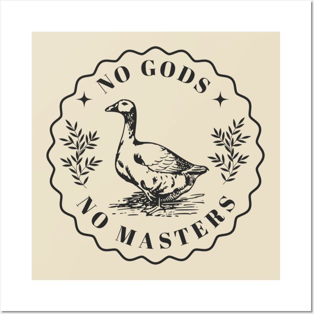 No Gods No Masters - Goose Wall Art by valentinahramov